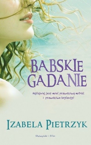 Babskie gadanie - Izabela Pietrzyk