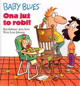 Baby Blues: Ona już to robi! - Rick Kirkman
