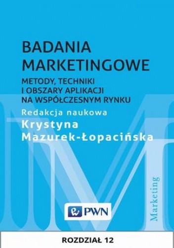 Badania marketingowe. Rozdział 12 - Krystyna Mazurek-Łopacińska