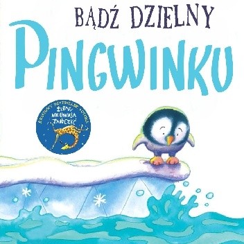 Bądź dzielny, pingwinku - Giles Andreae