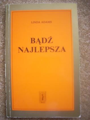 Bądź najlepsza - Linda Adams