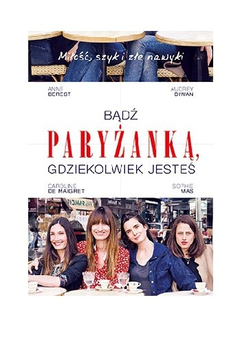 Bądź paryżanką, gdziekolwiek jesteś - Anne Berest