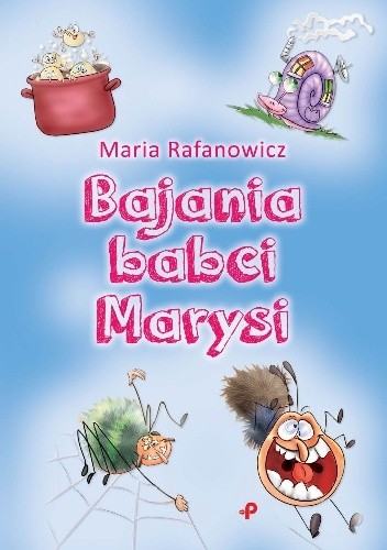 Bajania babci Marysi - Maria Rafanowicz