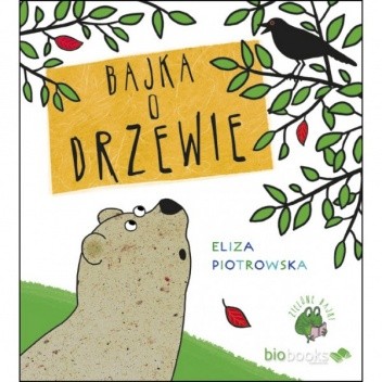 Bajka o drzewie - Eliza Piotrowska