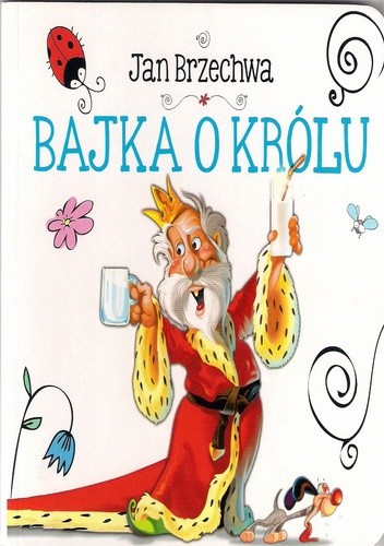 Bajka o królu - Jan Brzechwa