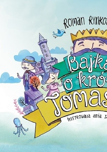 Bajka o królu Tomaszu - Roman Rynkowski