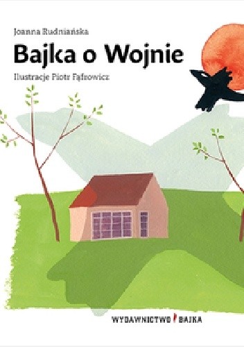 Bajka o Wojnie - Joanna Rudniańska