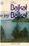 Bajkał to jest Bajkał - Janusz Fogler
