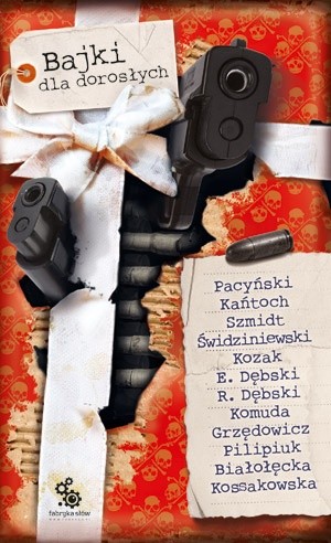 Bajki dla dorosłych - Andrzej Pilipiuk