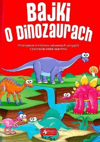 Bajki o dinozaurach - Iwona Czarkowska