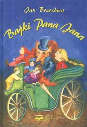 Bajki Pana Jana - Jan Brzechwa