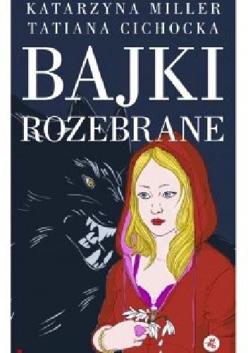 Bajki rozebrane - Katarzyna Miller