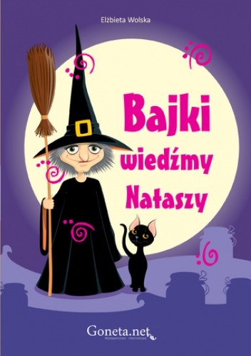 Bajki wiedźmy Nataszy - Elżbieta Wolska