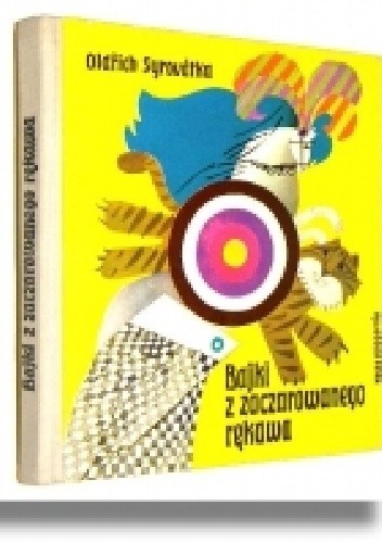 Bajki z zaczarowanego rękawa - Oldrich Syrovatka