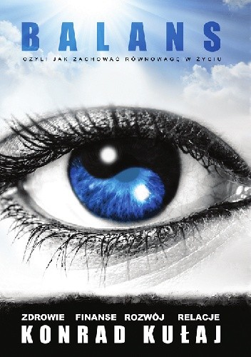 Balans: czyli jak zachować równowagę w życiu - Konrad Kułaj