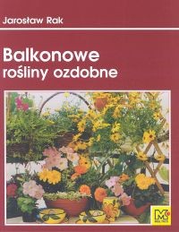 Balkonowe rośliny ozdobne - Jarosław Rak