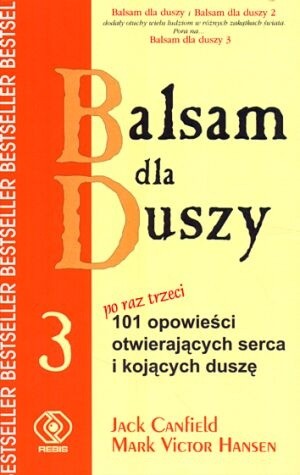 Balsam dla duszy 3 - Jack Canfield