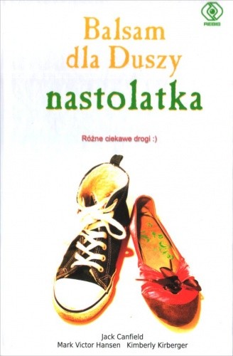 Balsam dla duszy nastolatka - Jack Canfield