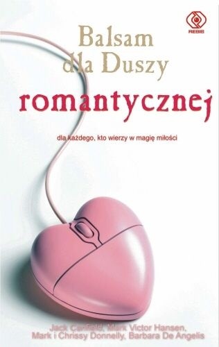 Balsam dla duszy romantycznej - Jack Canfield