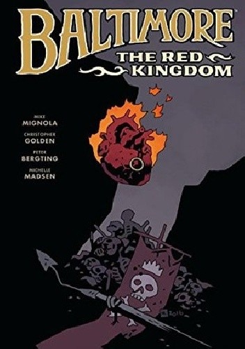 Baltimore Vol.8 The Red Kingdom - Mike Mignola