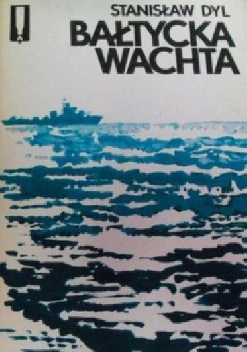 Bałtycka wachta - Stanisław Dyl