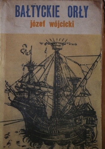 Bałtyckie orły - Józef Wójcicki