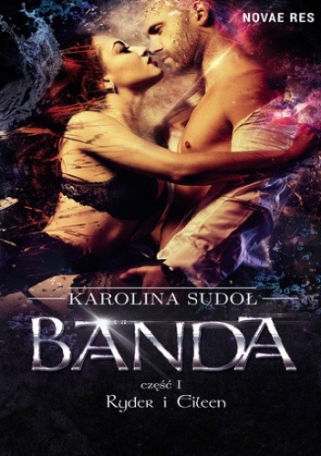 Banda, cz.I Ryder i Eileen - Karolina Sudoł
