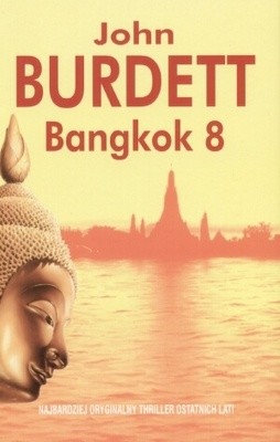 Bangkok 8 - John Burdett