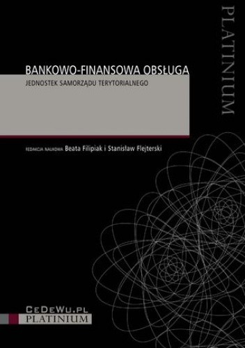 Bankowo-finansowa obsługa jednostek samorządu terytorialnego - Stanisław Flejterski