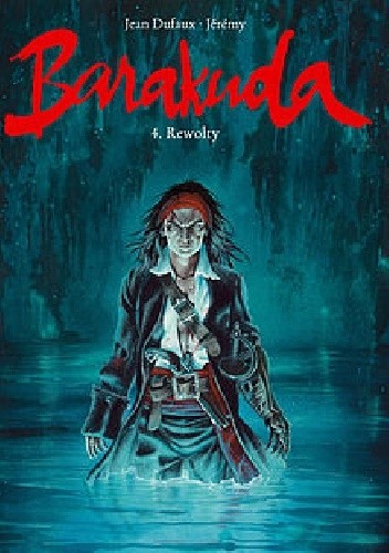 Barakuda - 4 - Rewolty - Jean Dufaux