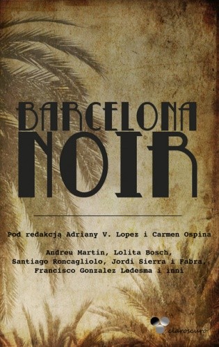 Barcelona Noir - praca zbiorowa