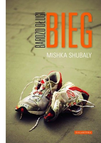 Bardzo długi bieg - Mishka Shubaly