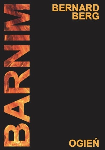 Barnim. Ogień - Bernard Berg