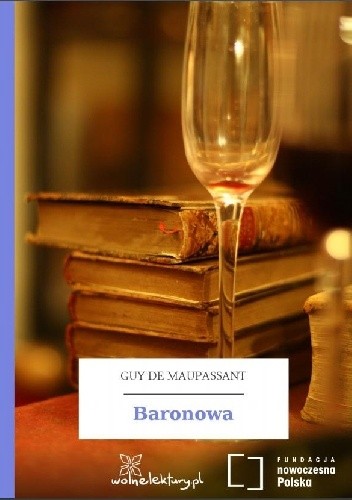 Baronowa - Guy de Maupassant
