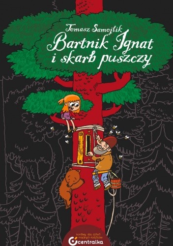 Bartnik Ignat i skarb puszczy - Tomasz Samojlik