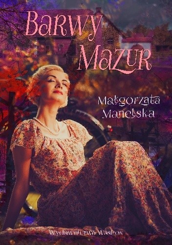 Barwy Mazur - Małgorzata Manelska