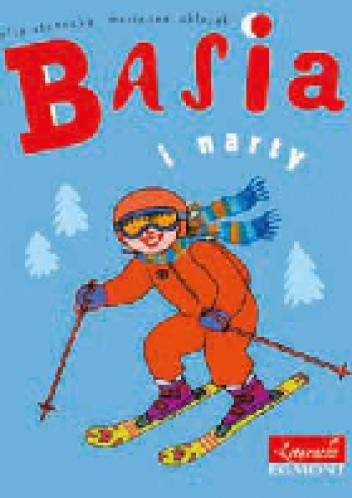 Basia i narty - Zofia Stanecka
