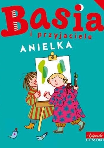 Basia i przyjaciele. Anielka - Zofia Stanecka