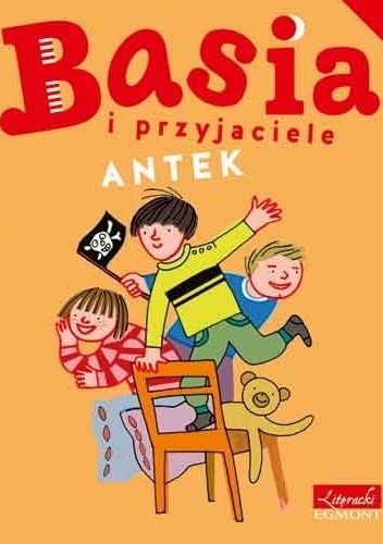 Basia i przyjaciele. Antek - Zofia Stanecka