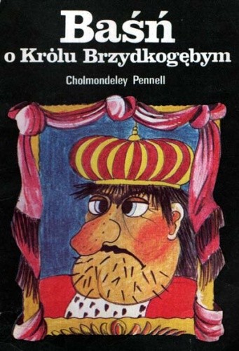 Baśń o Królu Brzydkogębym - Henry Cholmondeley Pennel