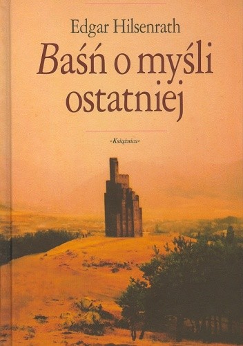 Baśń o myśli ostatniej - Edgar Hilsenrath