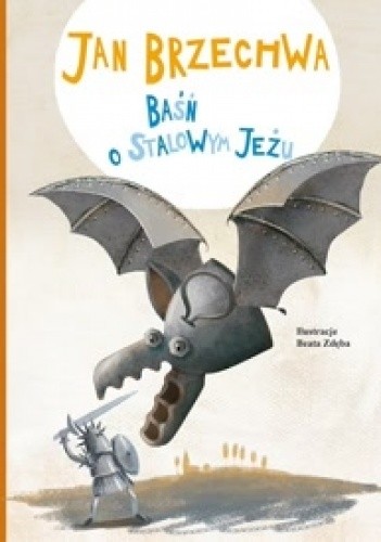 Baśń o stalowym jeżu - Jan Brzechwa