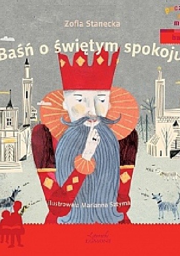 Baśń o świętym spokoju - Zofia Stanecka
