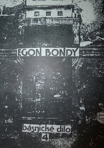 Básnické dílo 4. Naivita - Egon Bondy