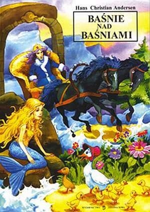 Baśnie nad Baśniami - Hans Christian Andersen