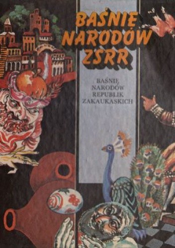 Baśnie Narodów Republik Zakaukaskich - praca zbiorowa