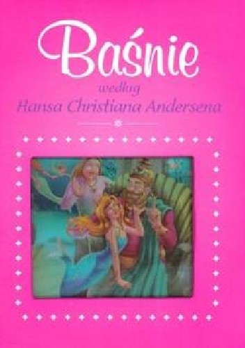 Baśnie według Andersena - Hans Christian Andersen