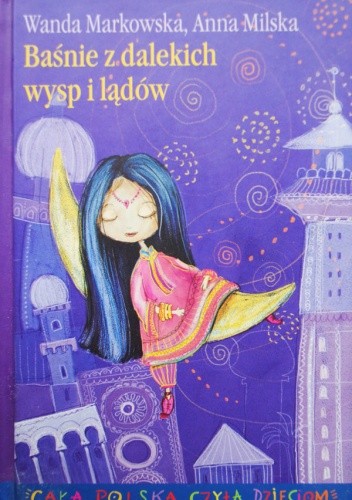Baśnie z dalekich wysp i lądów - Wanda Markowska