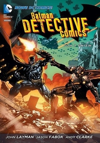 Batman - Detective Comics: Gniew - John Layman
