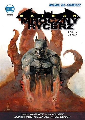 Batman - Mroczny Rycerz: Glina - Gregg Hurwitz